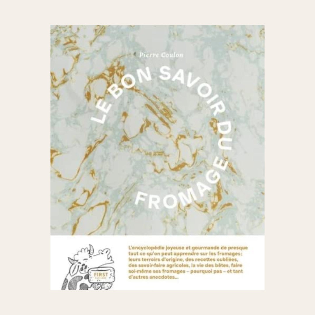 LIVRE LE BON SAVOIR DU FROMAGE - Pierre Coulon