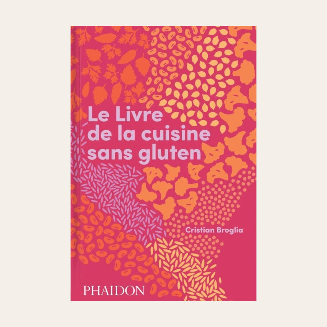 LIVRE CUISINE SANS GLUTEN - Cristian Broglia