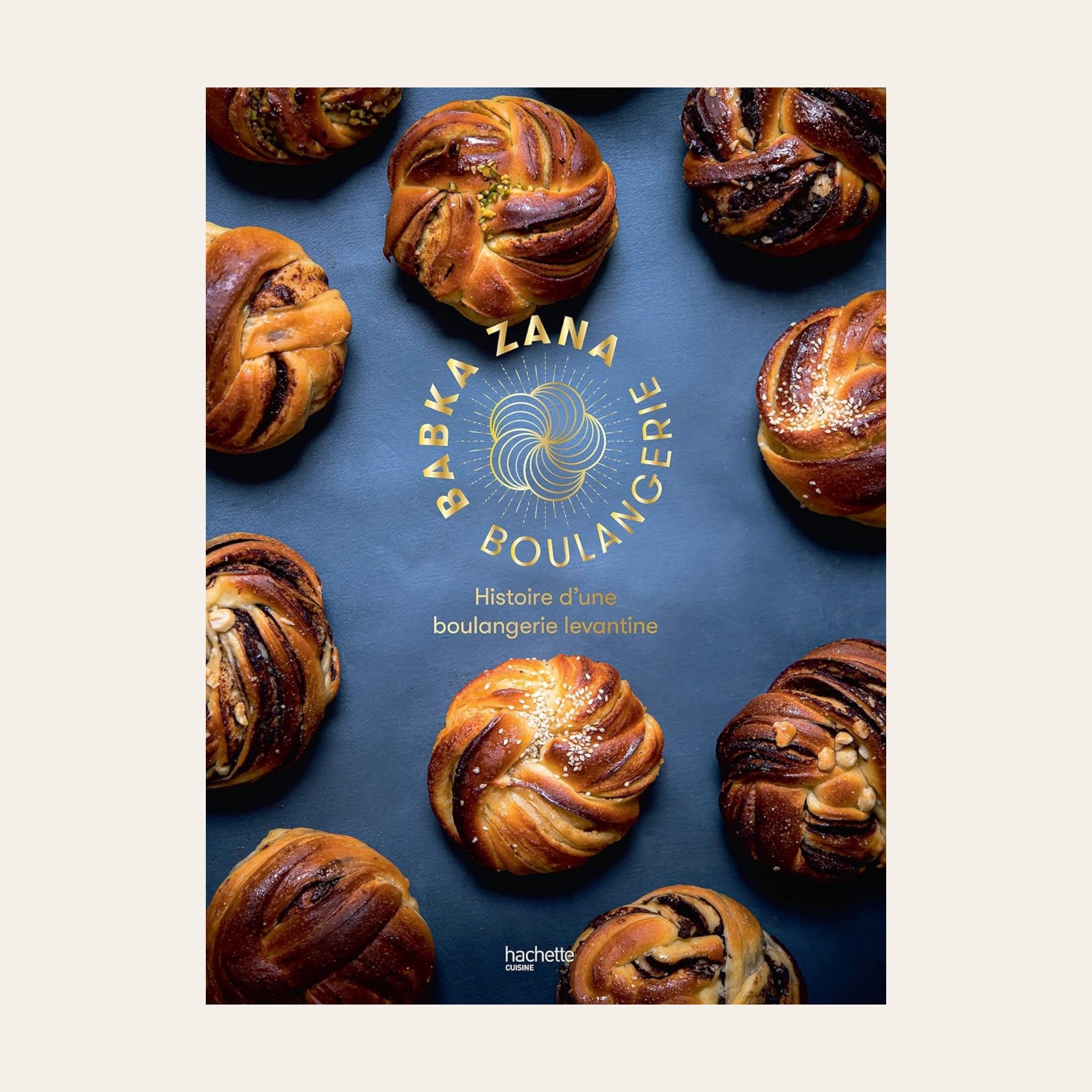 LIVRE BABKA ZANA - Histoire d'une boulangerie levantine