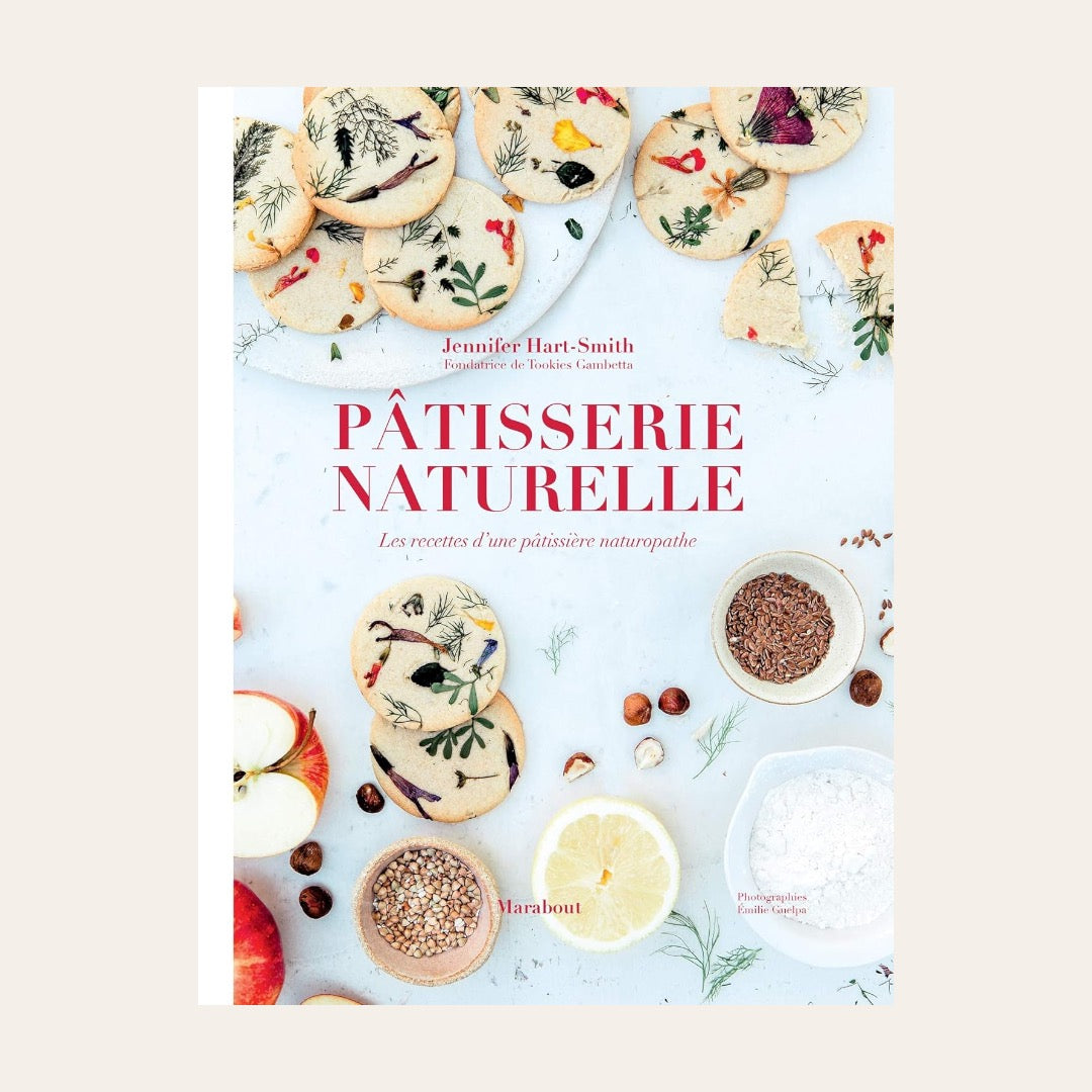 PÂTISSERIE NATURELLE - Jenifer Hart Smith