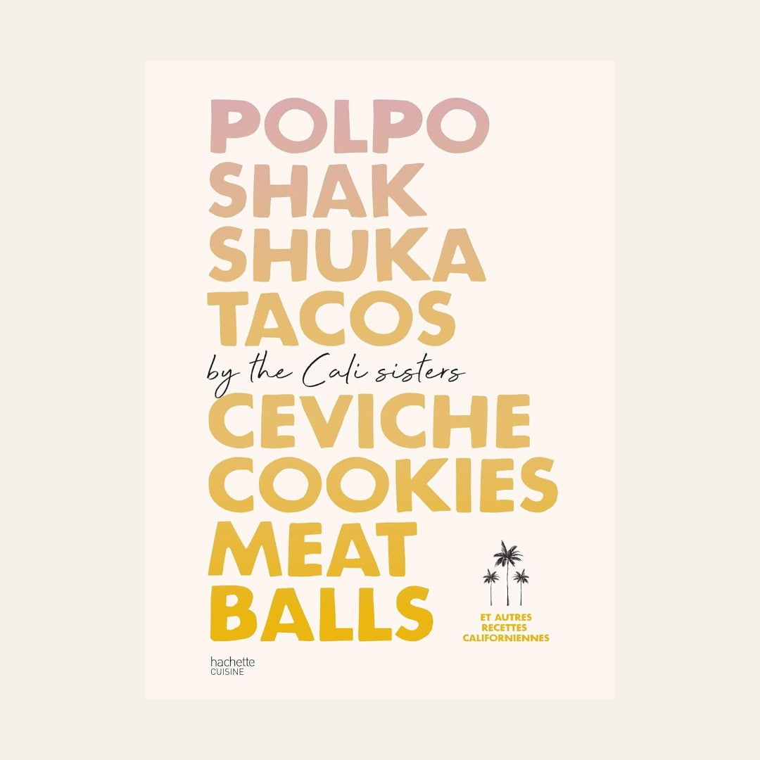 LIVRE POLPO SHAKSHUKA TACOS CEVICHE COOKIES MEAT BALLS - The Cali Sisters